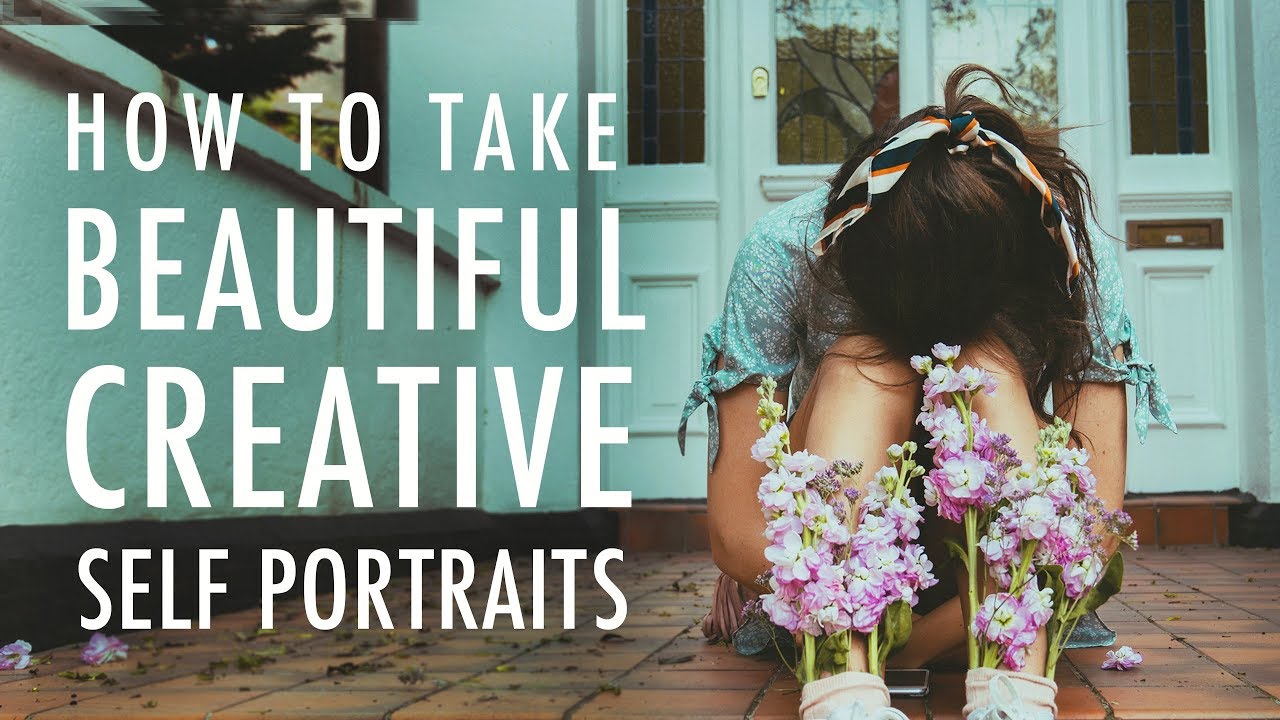 How to take beautiful CREATIVE SELF PORTRAITS (selfie tips)