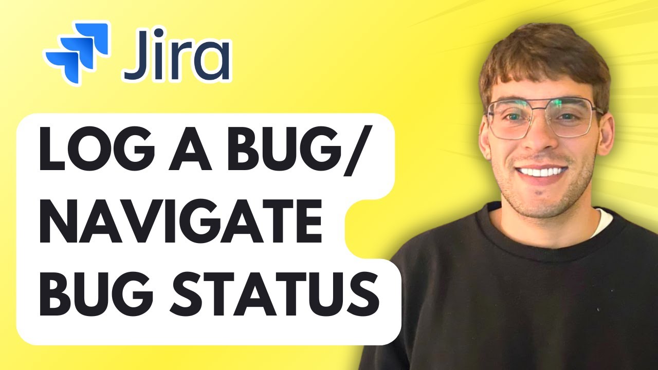 How to Log a Bug in Jira and Navigate Jira Bug Status Workflow [2026 Full Guide]