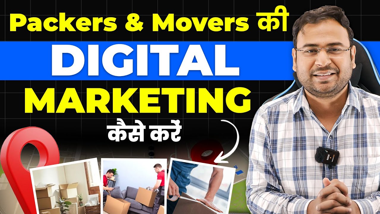 How to Generate Leads for Packers and Movers Businesses | Digital Marketing of Packers & Movers