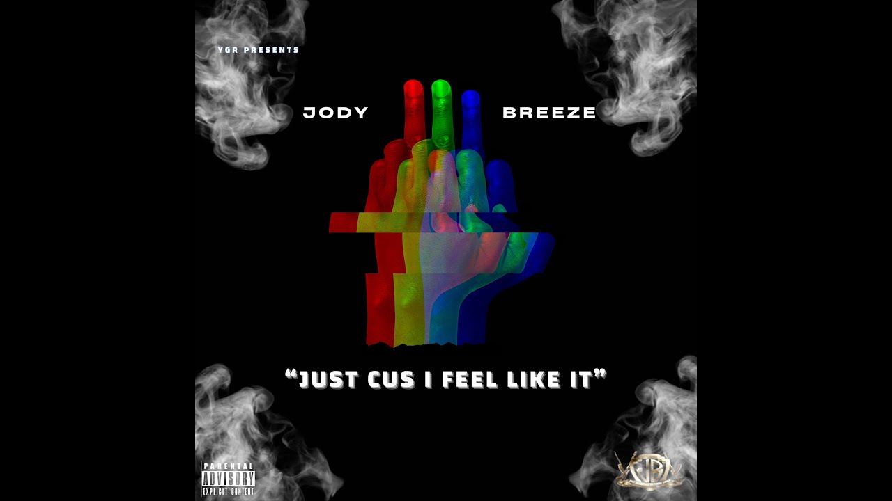 Jody Breeze - Just Cus I Feel Like It (Official Music Video)