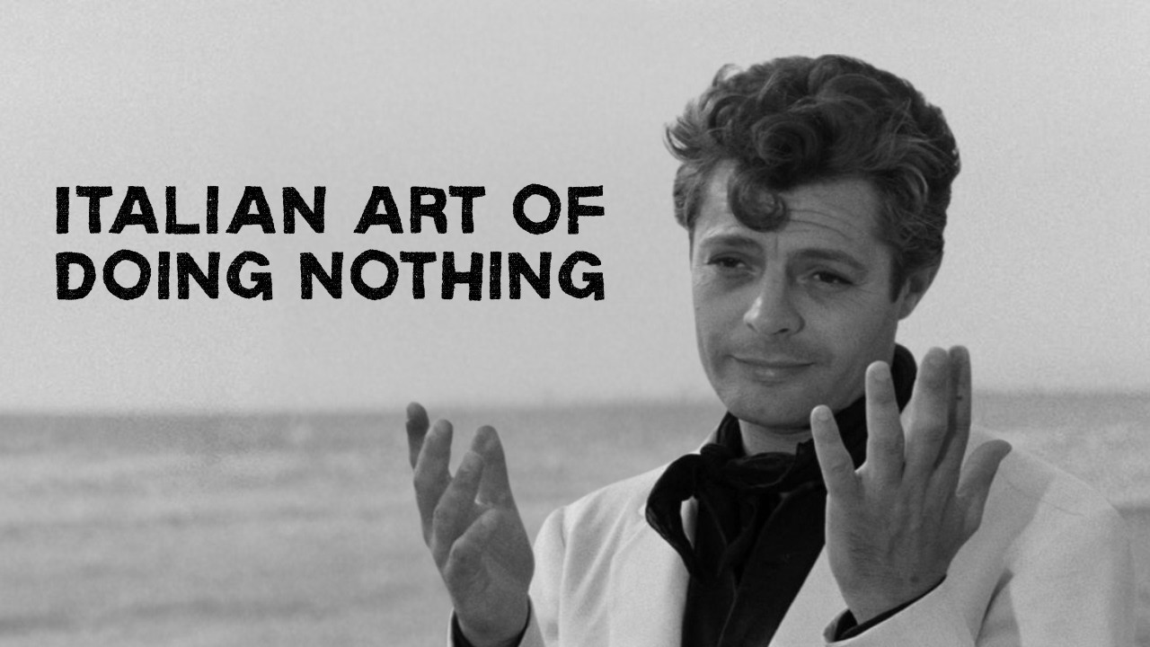 The Art Of Doing Nothing Is About Slow And Simple Living | Italian Philosophy Of Sweet Life
