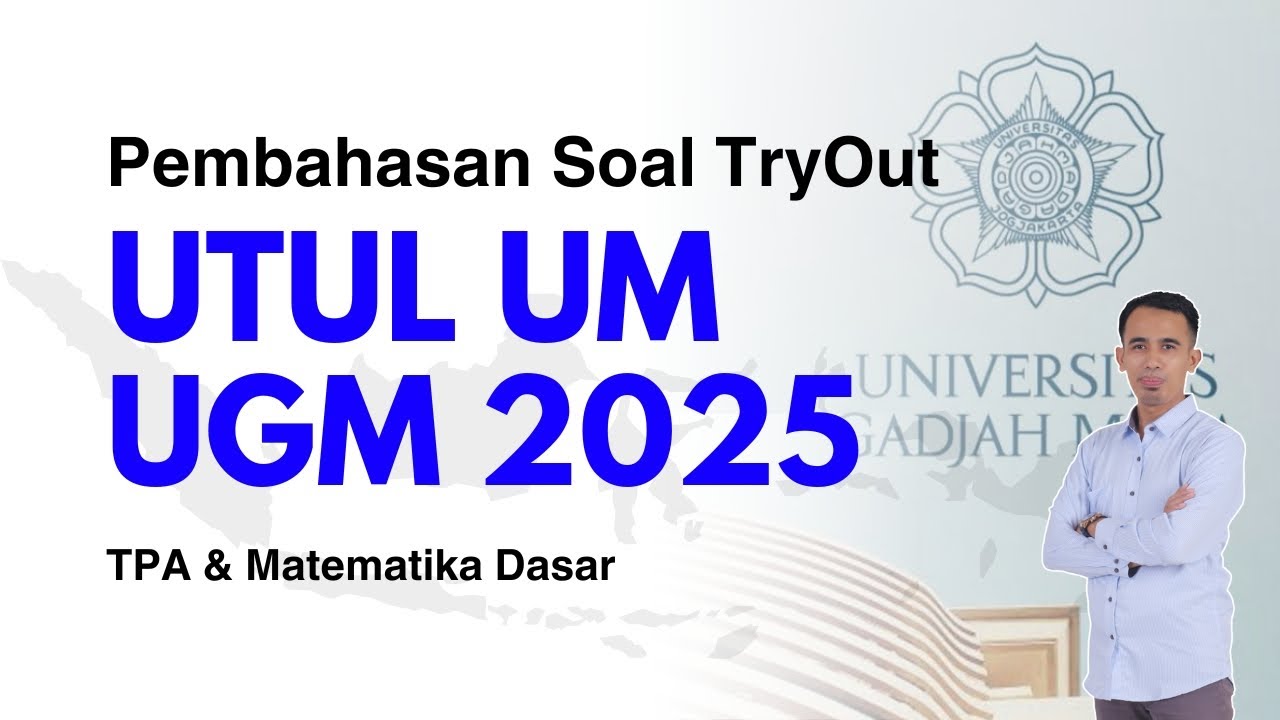 [21] BAHAS SOAL TRYOUT TPA dan MATEMATIKA DASAR UM UGM 2025