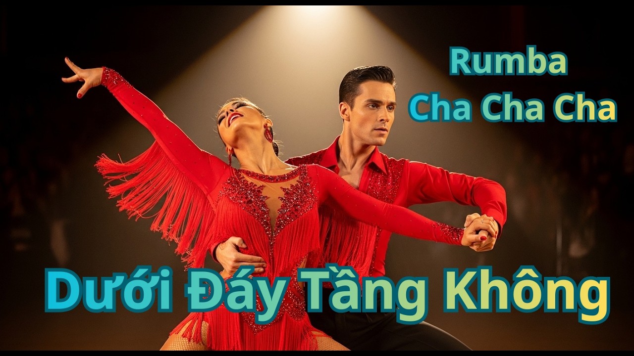 Dưới Đáy Tầng Không | Rumba Cha Cha Cha Cực Sôi Động | Nhạc Trữ Tình Mới Nhất 2026