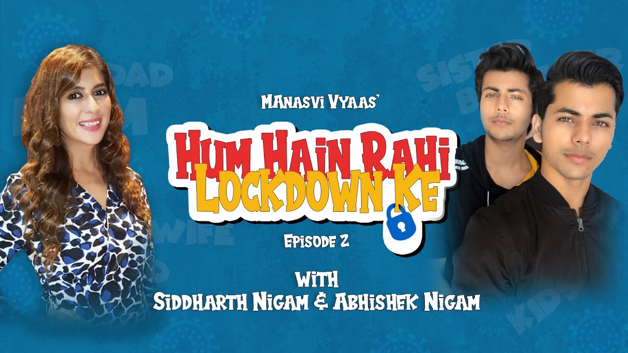 Hum Hain Rahi Lockdown Ke - Episode 2 with Siddharth Nigam & Abhishek Nigam