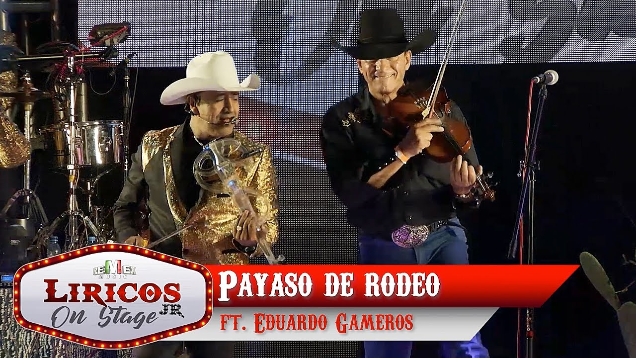 Los Liricos Jr. On Stage - Payaso de rodeo ft. Eduardo Gameros (Video Oficial)
