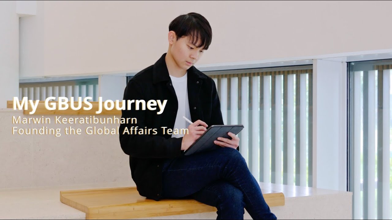 My GBUS Journey / Marwin Keeratibunharn / HKUST GBUS Video Series 2022-23 Chapter 4 /