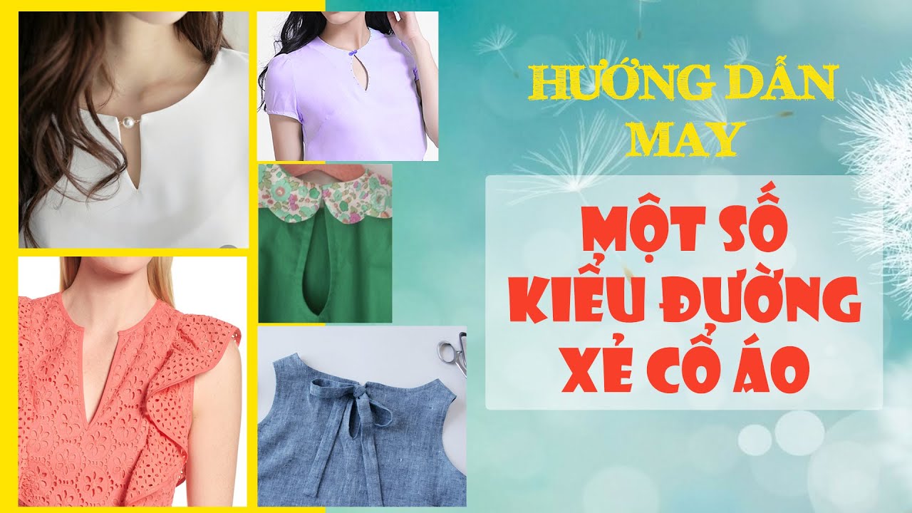 037-Hướng dẫn may xẻ cho cổ áo l P1: ĐƯỜNG XẺ KHÔNG TRỤ -Xẻ áo chữ V, xẻ áo giọt nước, may viền cổ V