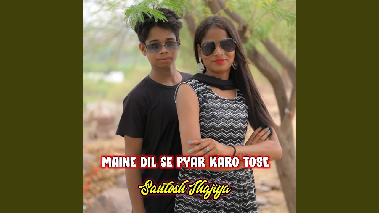 Maine Dil Se Pyar Karo Tose