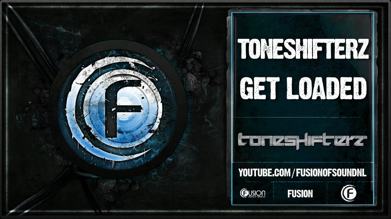 Toneshifterz - Get Loaded