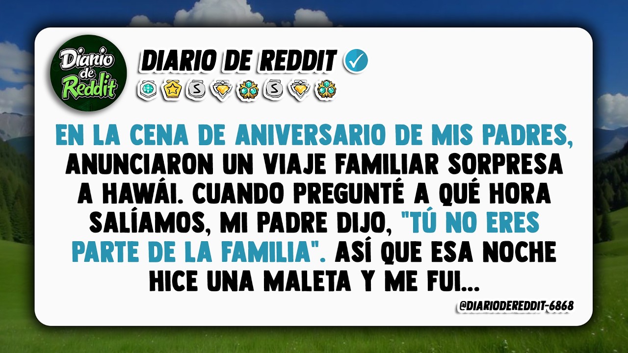 Mis padres anunciaron un viaje familiar durante la cena y me dijeron que no estaba invitado. Así que