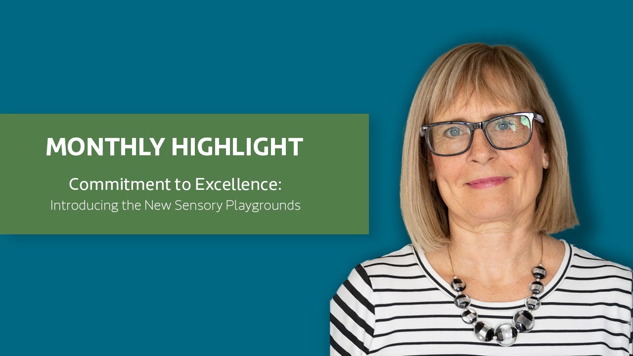 Monthly Highlight - Commitment to Excellence: Introducing the New Sensory Playgrounds