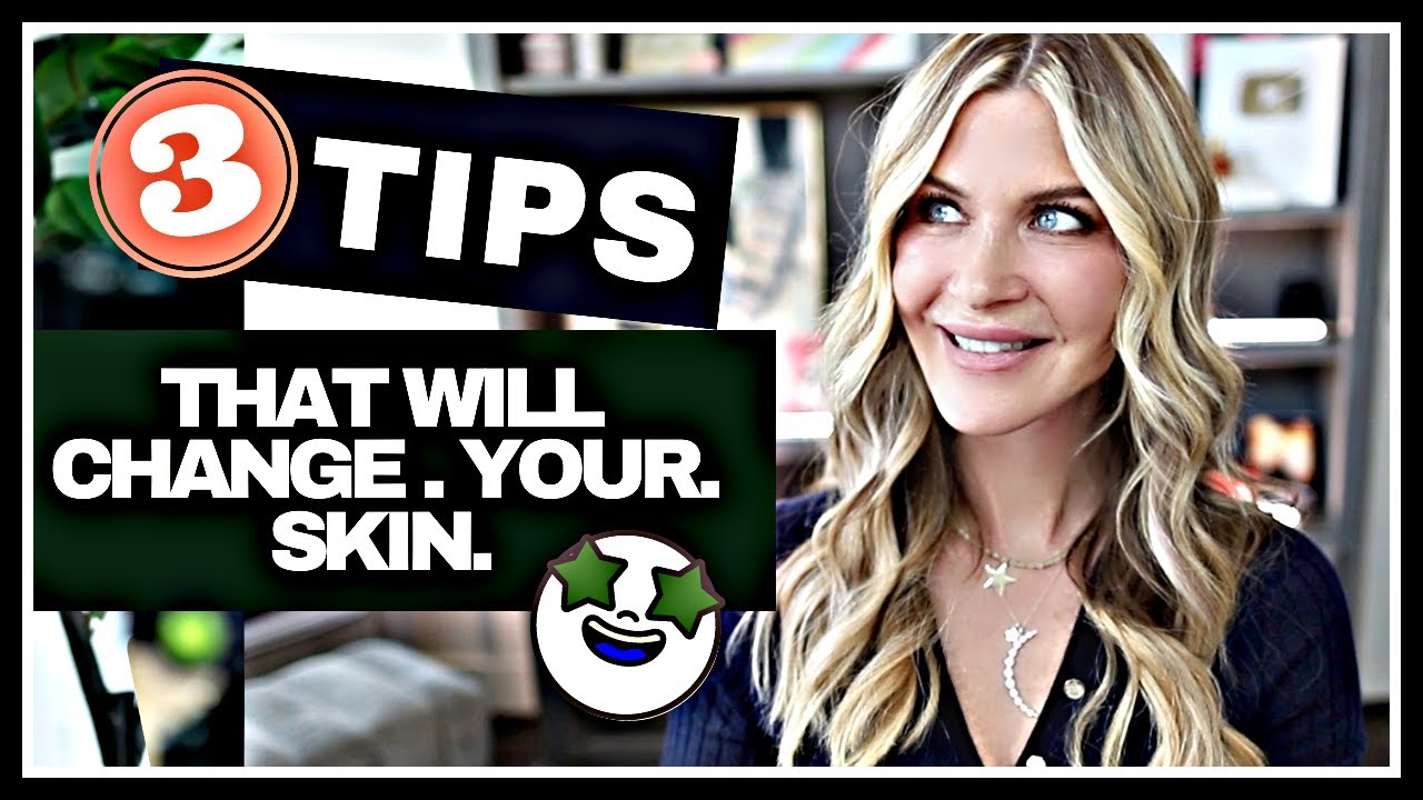Want your skin to look drastically BETTER? Here are 3 ways to get there (by next week!!!)
