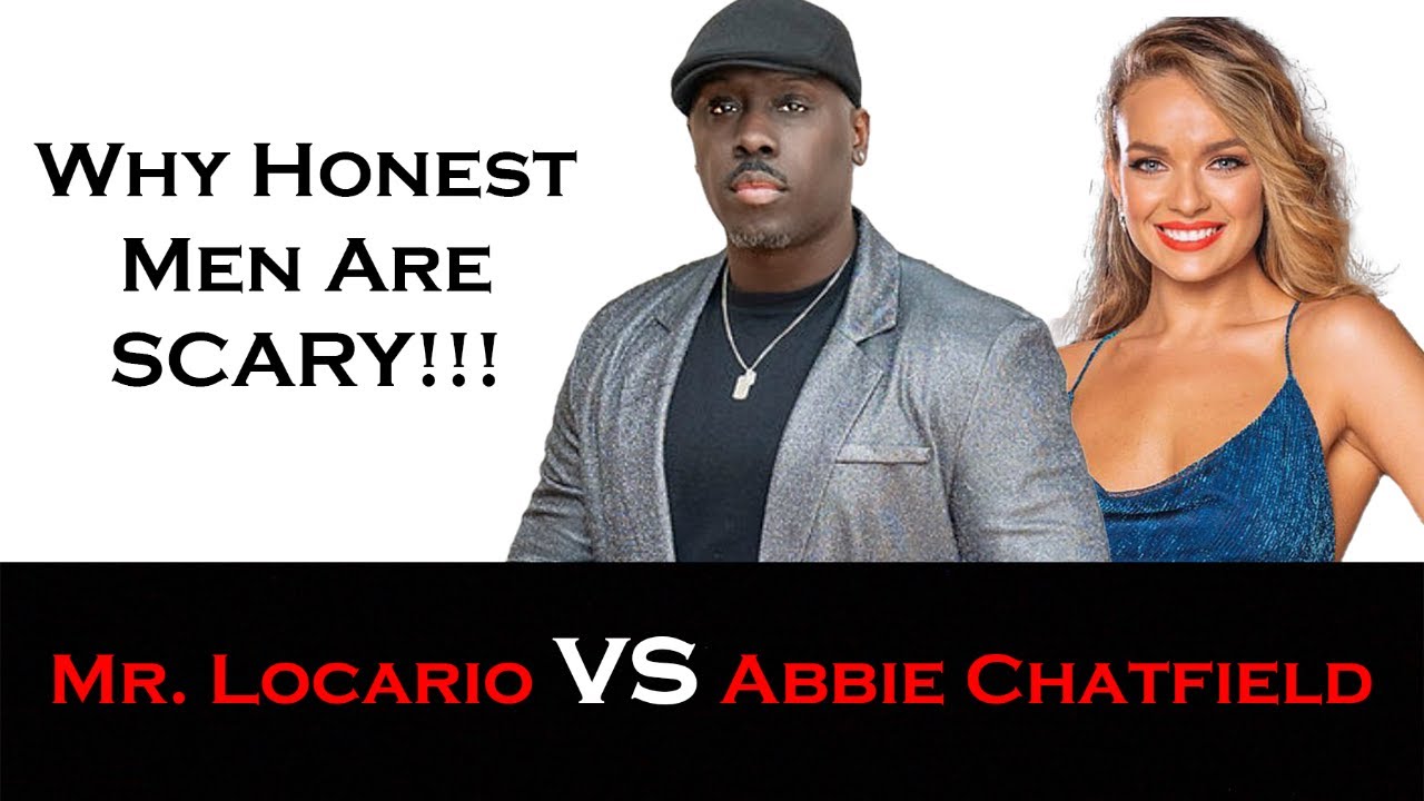 Why Men Must Speak the TRUTH to Women At ALL TIMES | Mr. Locario VS Abbie Chatfield