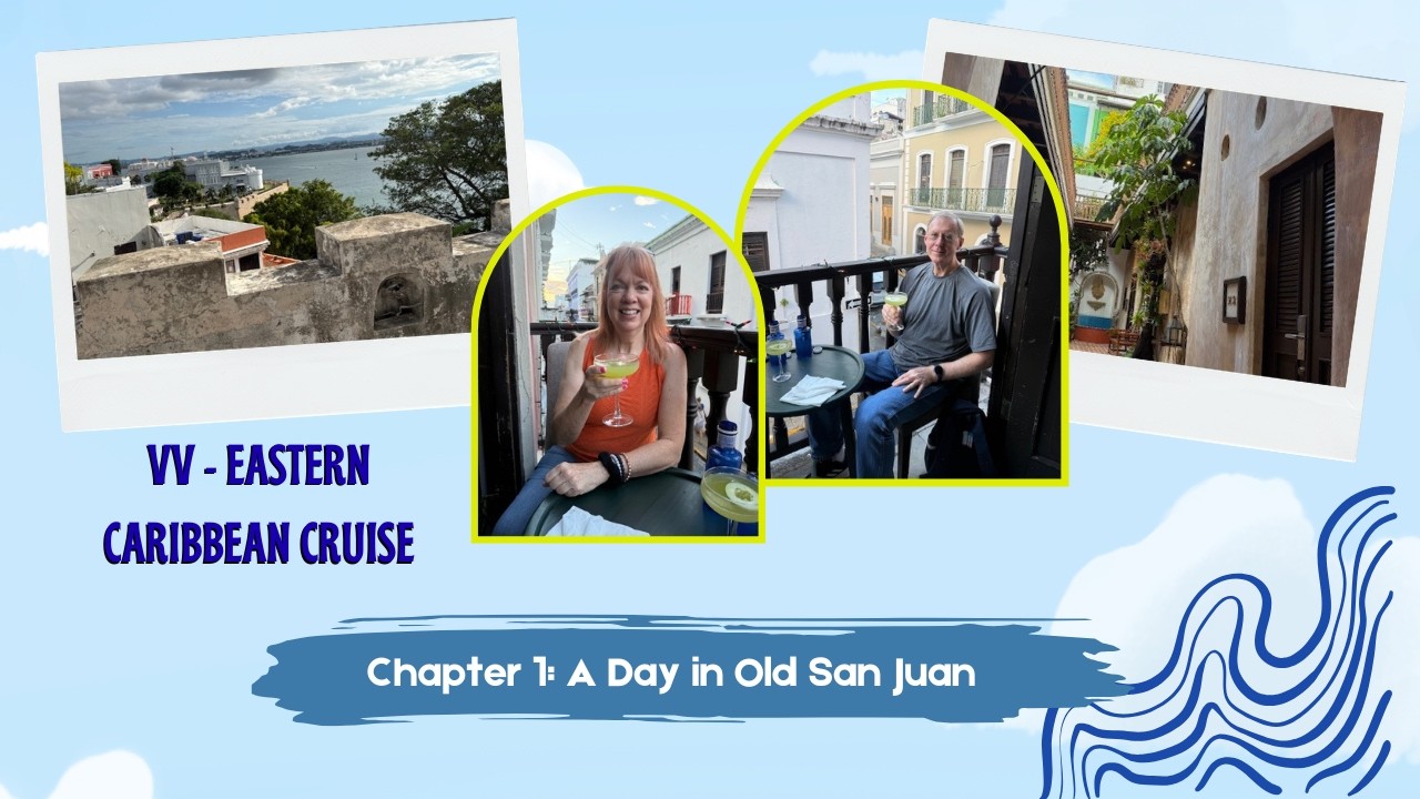 VV Easter Caribbean - Chapter 1 A Day in San Juan
