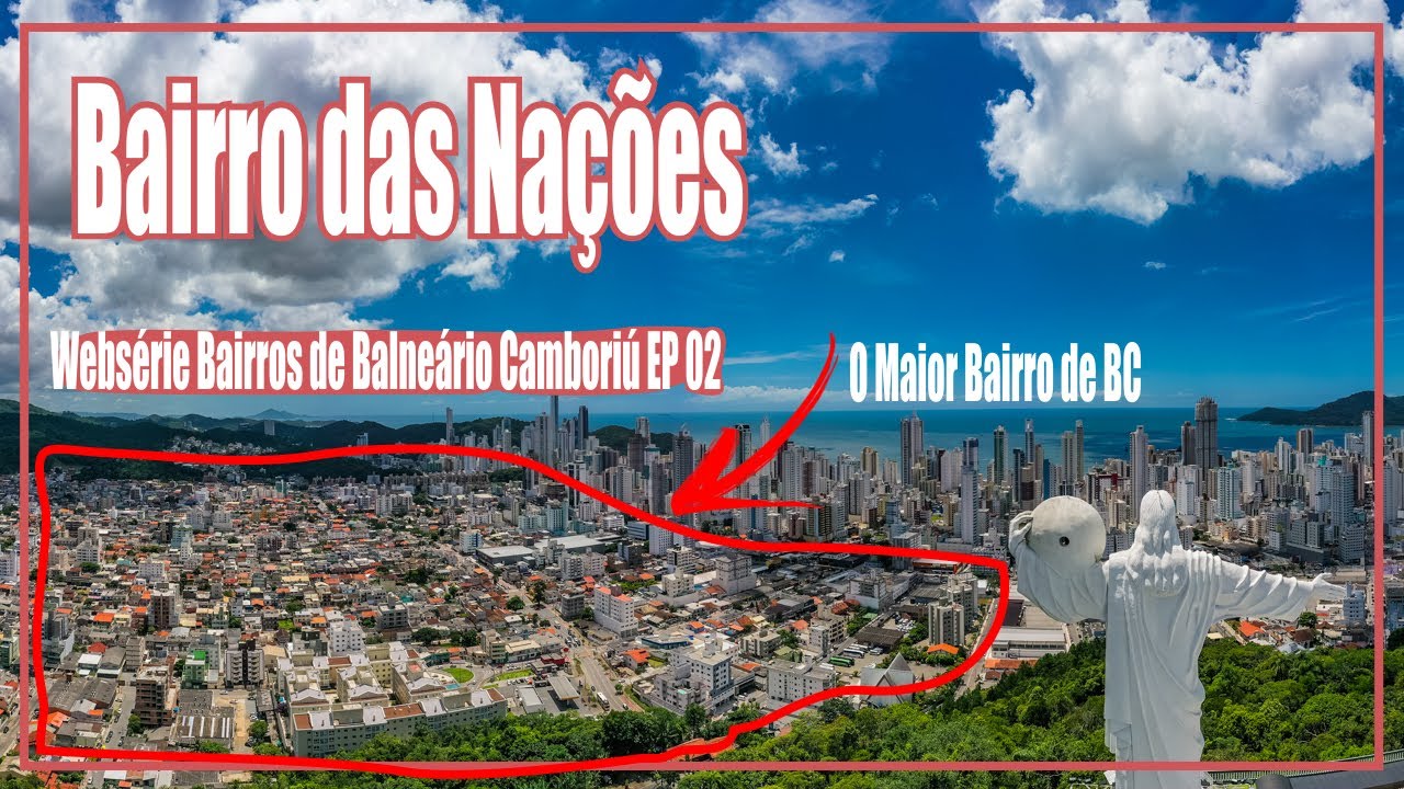 Bairro das Nações - Websérie Bairros de Balneário Camboriú EP 02