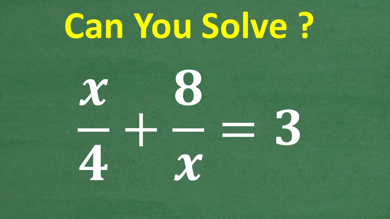 x/4 + 8/x = 3 Это уравнение алгебры НЕ такое уж простое!