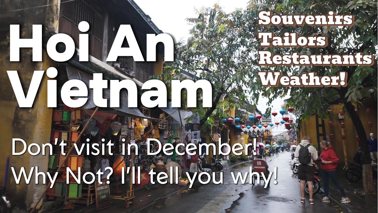 Vietnam, Hoi An - Don't visit in December! Why?
