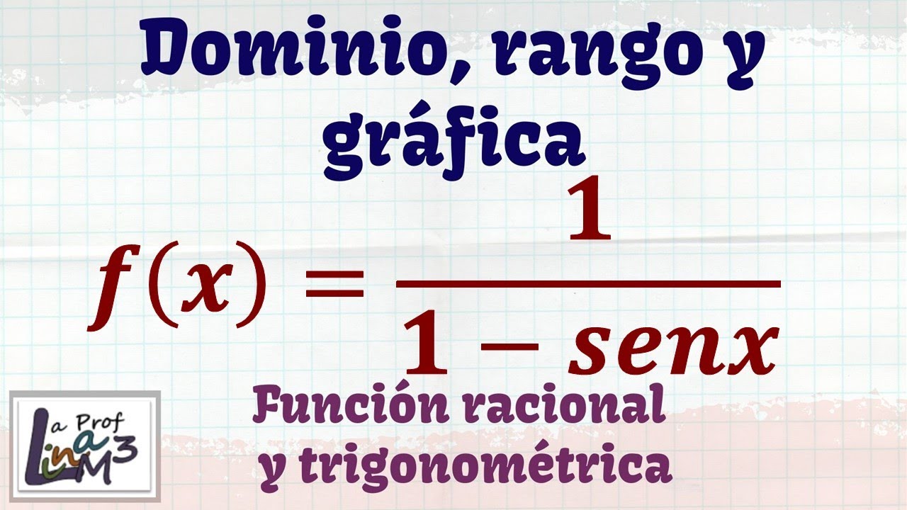 Dominio y rango de una función racional trigonométrica | La Prof Lina M3