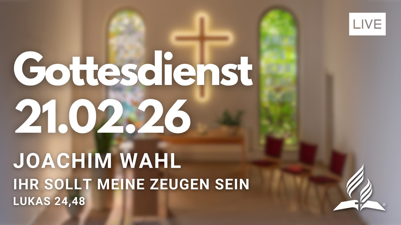 Ihr sollt meine Zeugen sein - Gottesdienst mit Joachim Wahl 21.02.2026
