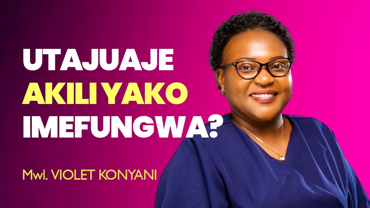Ukiona Hivi Ujue Akili yako Bado Imefungwa