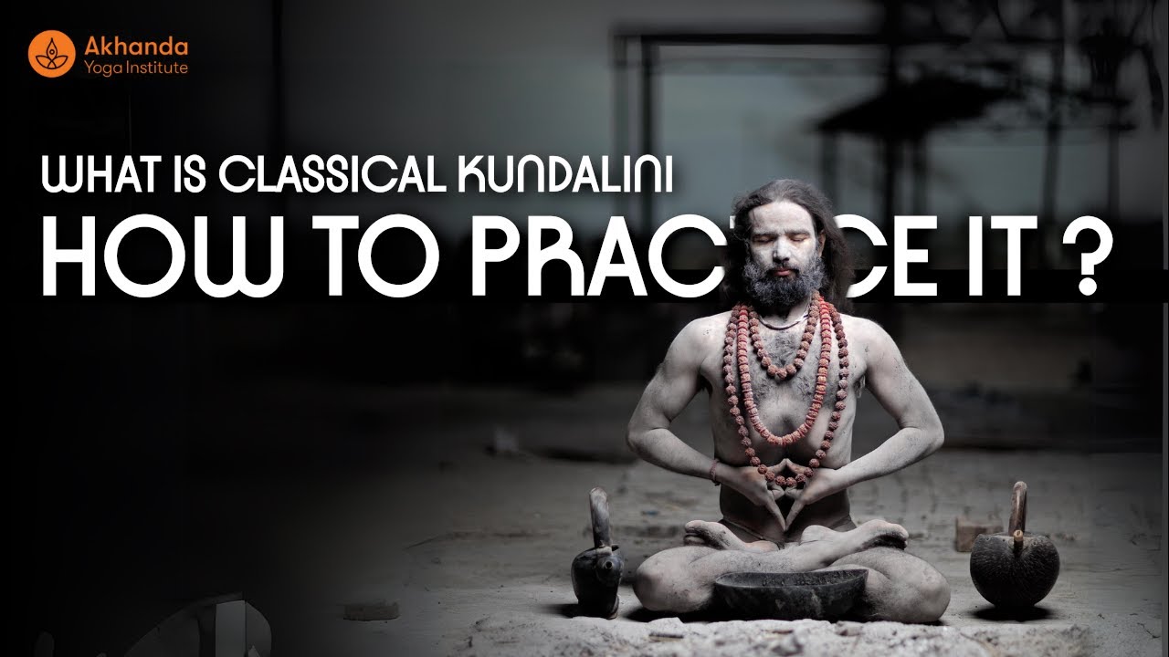 What is Classical Kundalini Yoga and How to Practice it? - Yogrishi Vishvketu Explains
