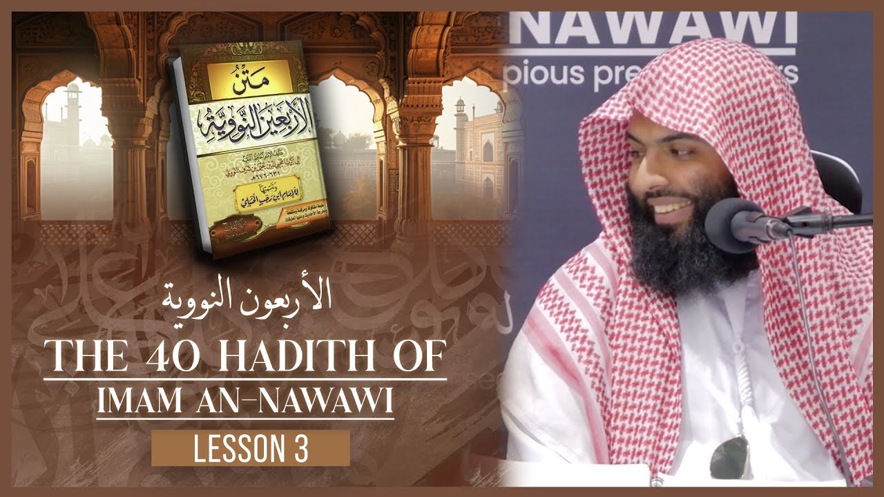 The 40 Hadith Of Imam an-Nawawi || Lesson 3 || Ustaadh Muhammad Huzaifah #masjidannawawi