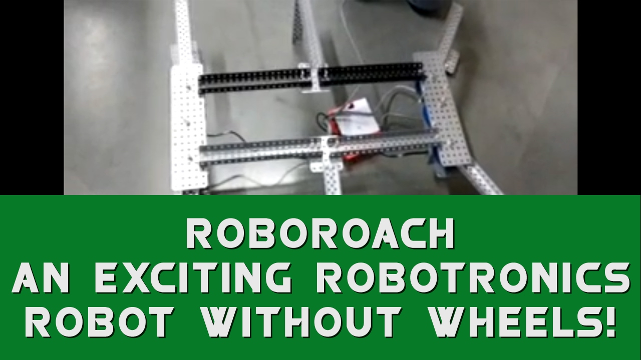 Roboroach - an exciting Robotronics Robot without wheels!
