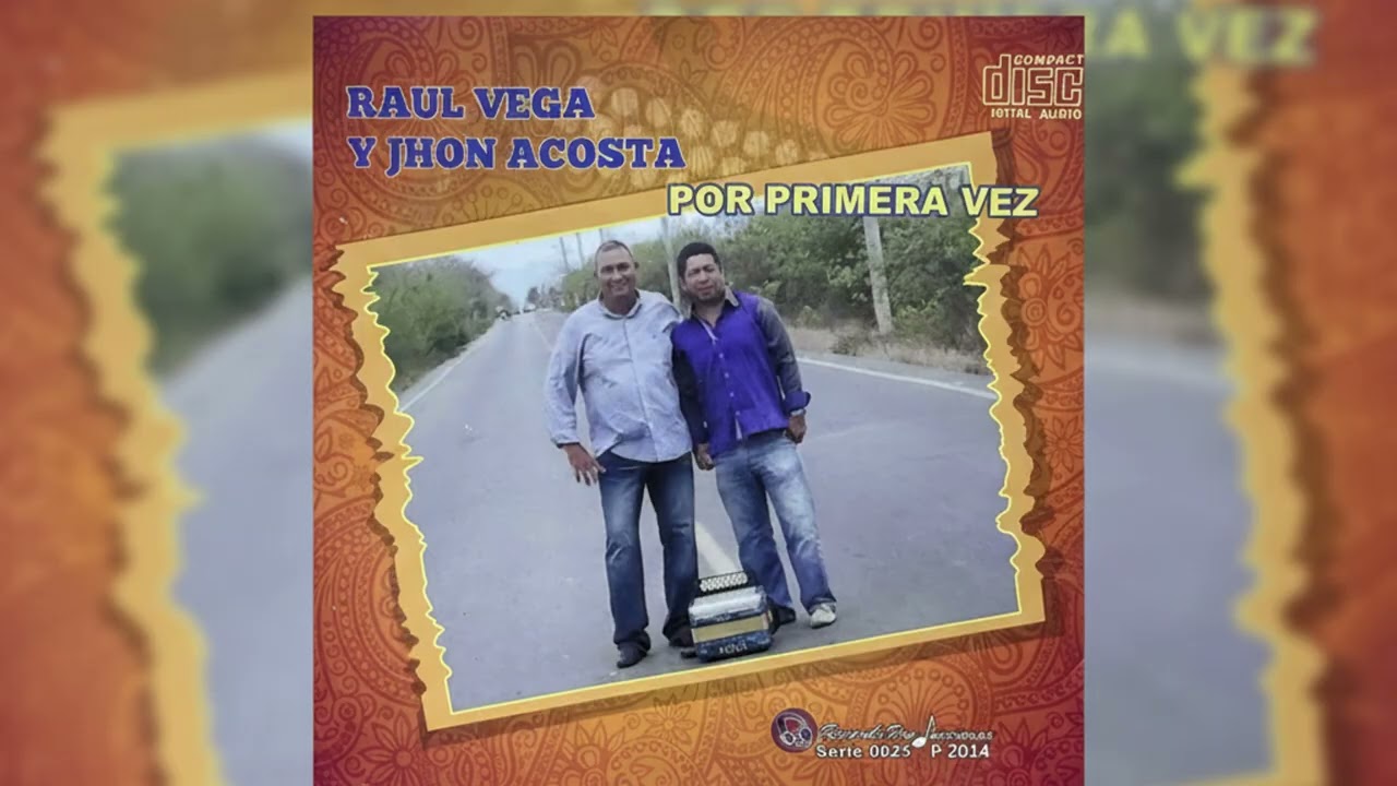 Tres veces - Raúl Vega y John Acosta