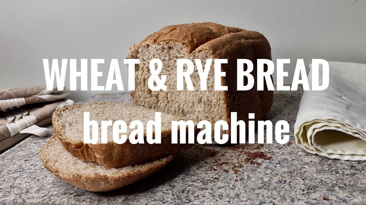 Wheat & Rye Bread - bread machine