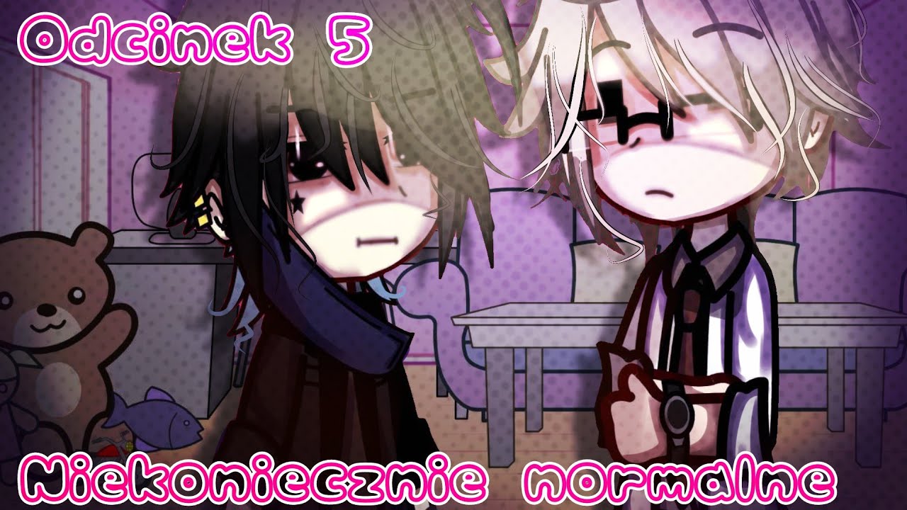 Niekoniecznie normalne odc. 5 | gacha club | gay love story