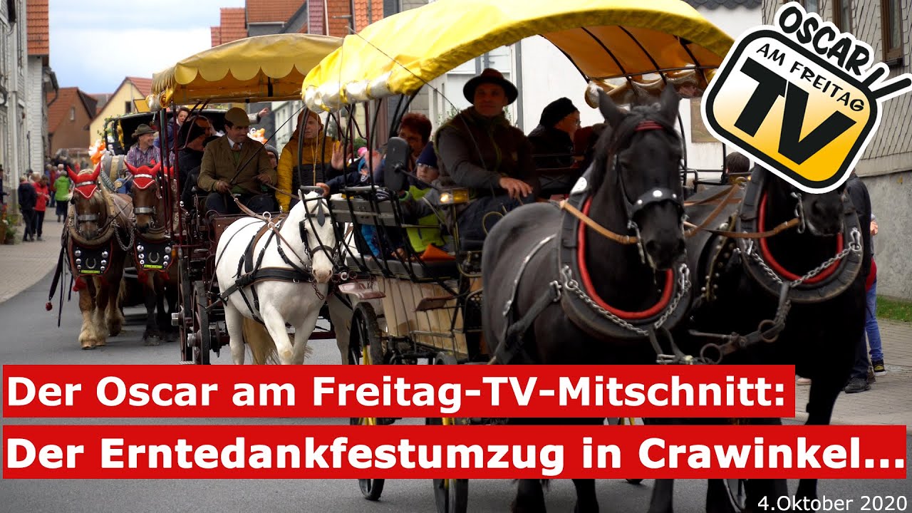 Der Oscar am Freitag-TV-Mitschnitt: Der Erntedankfestumzug in Crawinkel...
