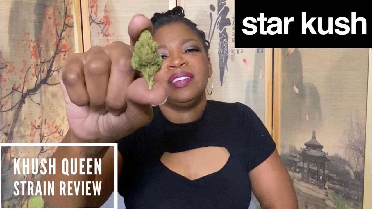 STAR KUSH - STRAIN REVIEW