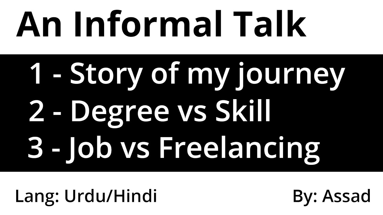 My Journey, Job vs Freelancing & Degree vs Skill Informal talk in Urdu/Hindi