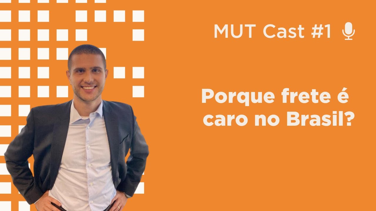 Porque frete &eacute; caro no Brasil | MUTCast #01