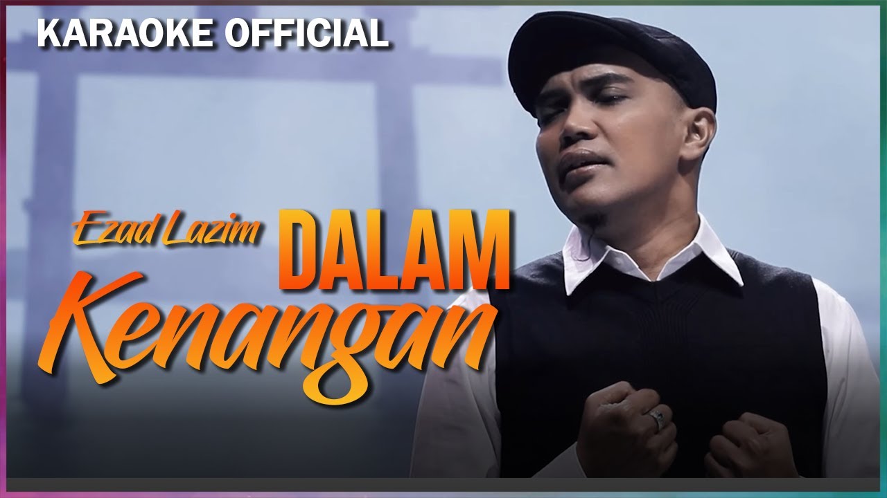 Ezad Lazim - Dalam Kenangan (Official Karaoke)