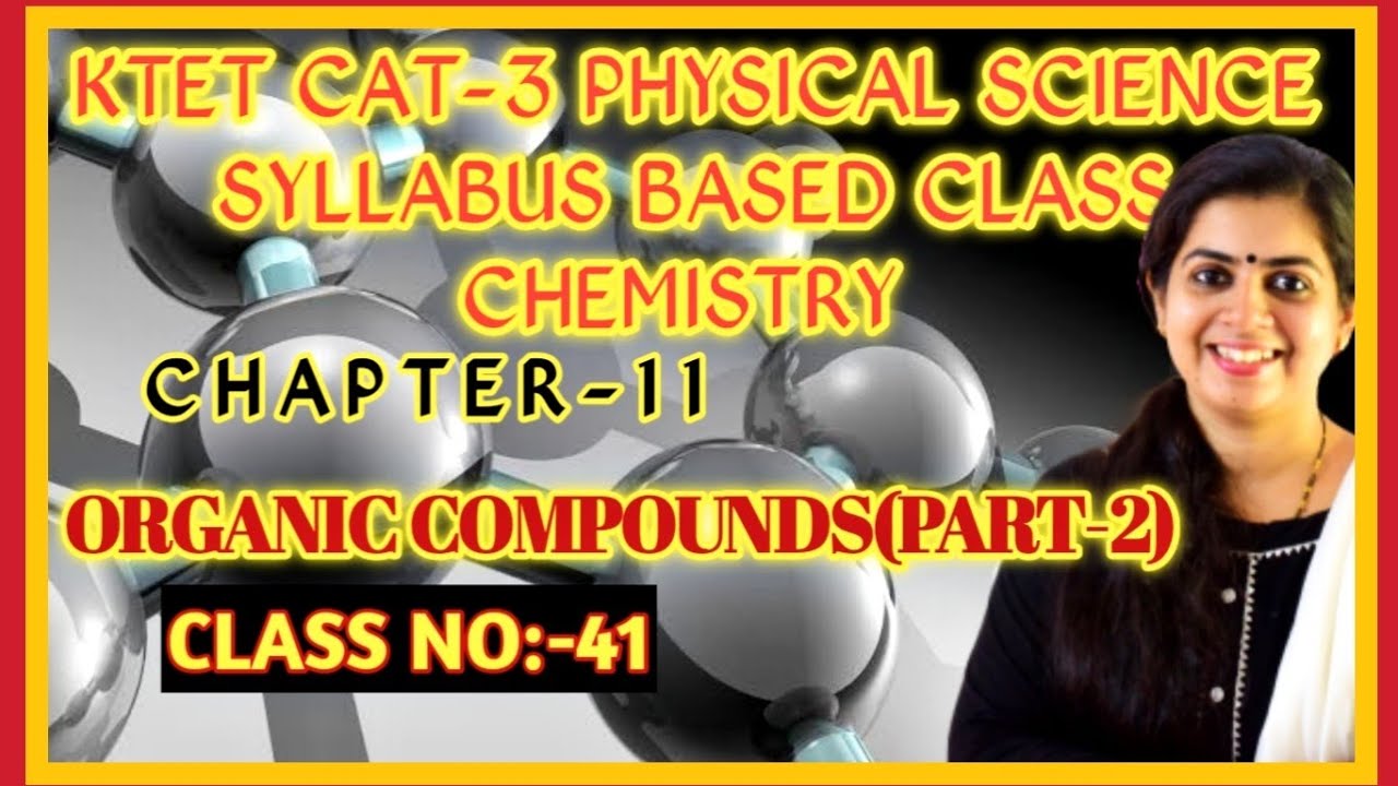 KTET Cat-3 Physical Science Series|ORGANIC COMPOUNDS|PART-2|Class No:41