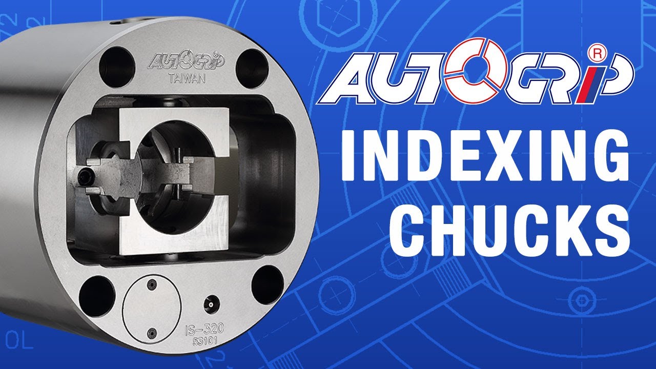 AUTOGRIP Indexing Chucks