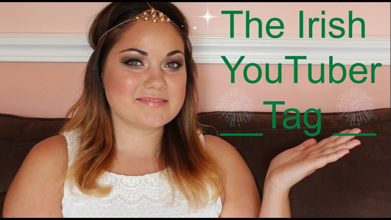 The Irish Youtuber Tag |Facesbygrace23