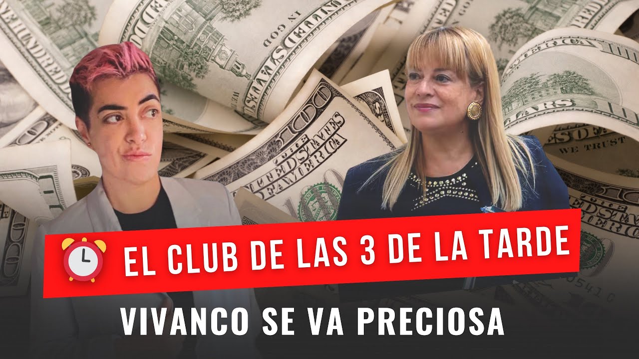 VIVANCO SE VA PRECIOSA. EL CLUB DE LAS TRES DE LA TARDE