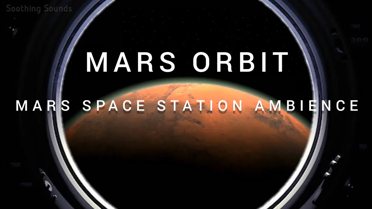 Mars Orbit - Mars Space Station Ambience (Soothing Space Station White Noise) 🎧