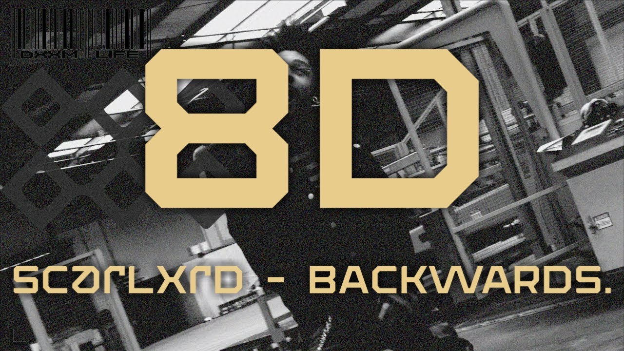scarlxrd - BACKWARDS. | 🎧 8D AUDIO 🎧