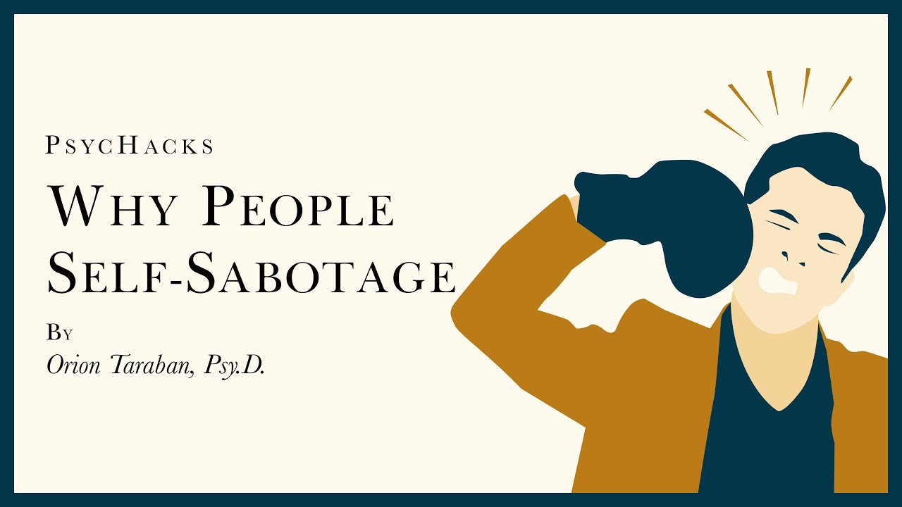 Why people SELF-SABOTAGE, or: hold me back, bro