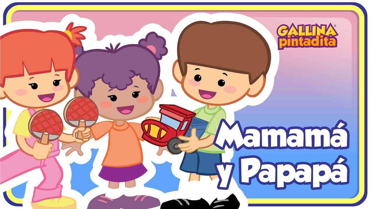 Mamama Papapa -  Gallina Pintadita 3 - Oficial - Canciones infantiles para niños y bebés