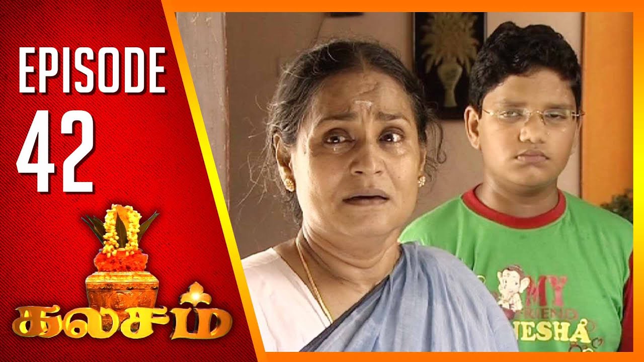 Kalasam | Tamil Serial | Epi 42 | Sun TV | Ramya Krishnan | Vision Time
