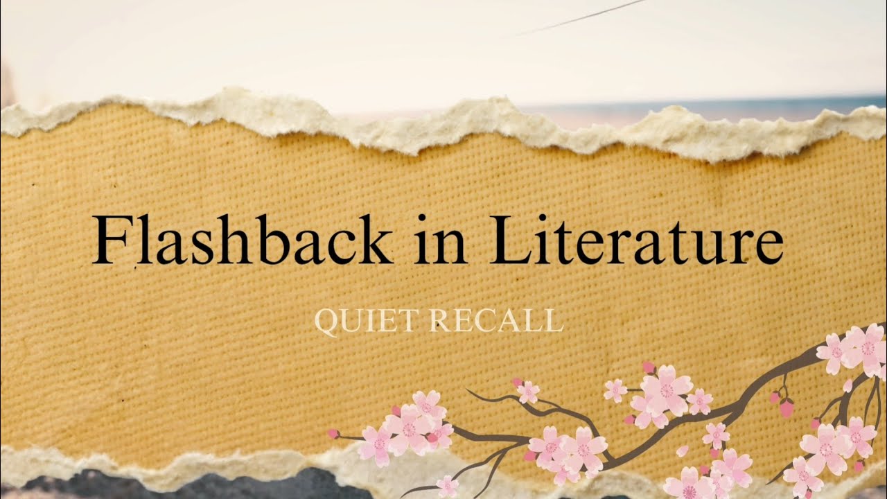 Flashback in Literature | Meaning & Clear Examples