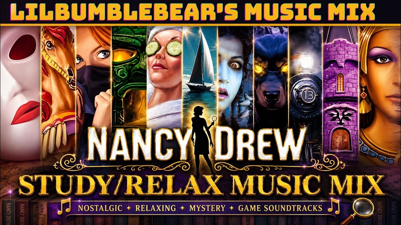Nancy Drew Study/Relax Music Mix