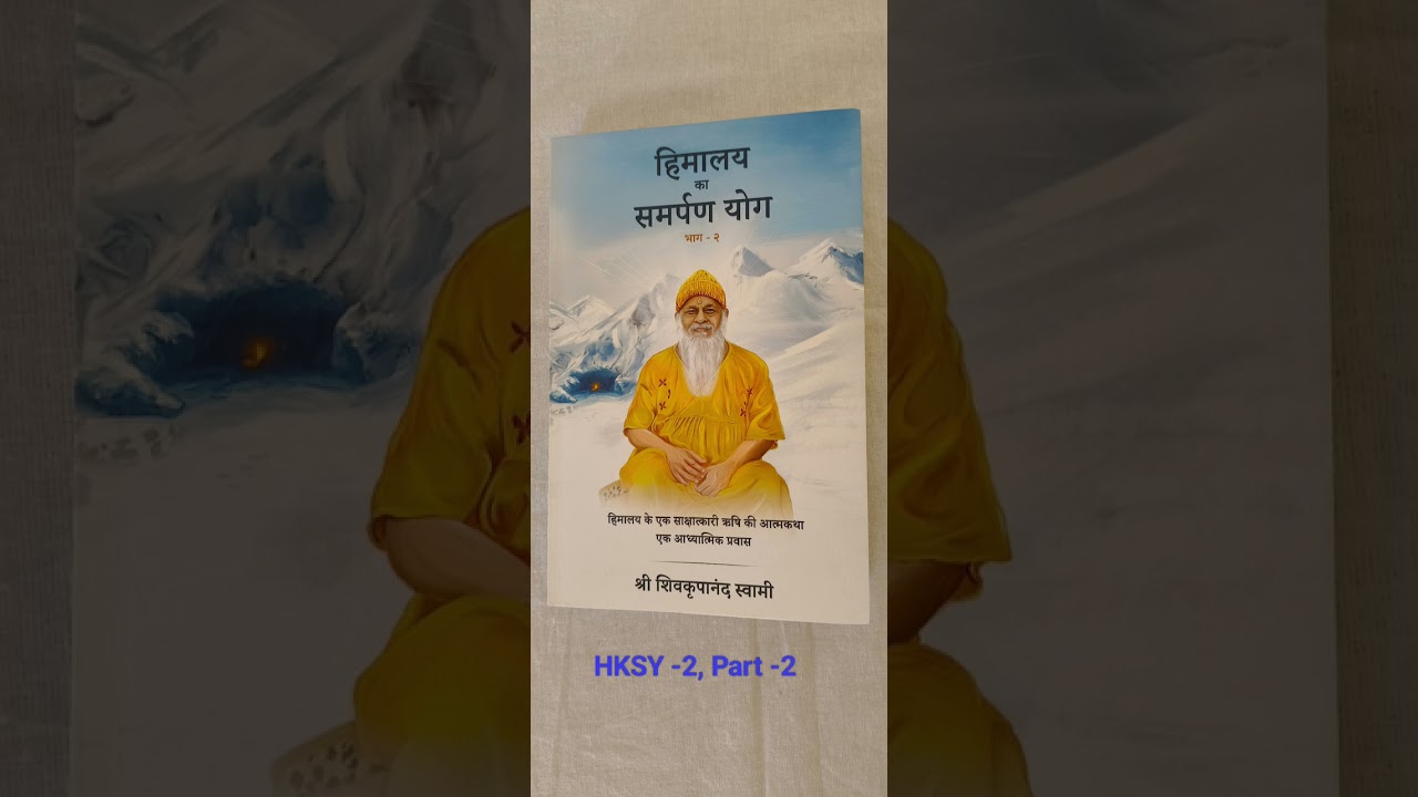 Himalaya ka samarpan yog -2, part -2