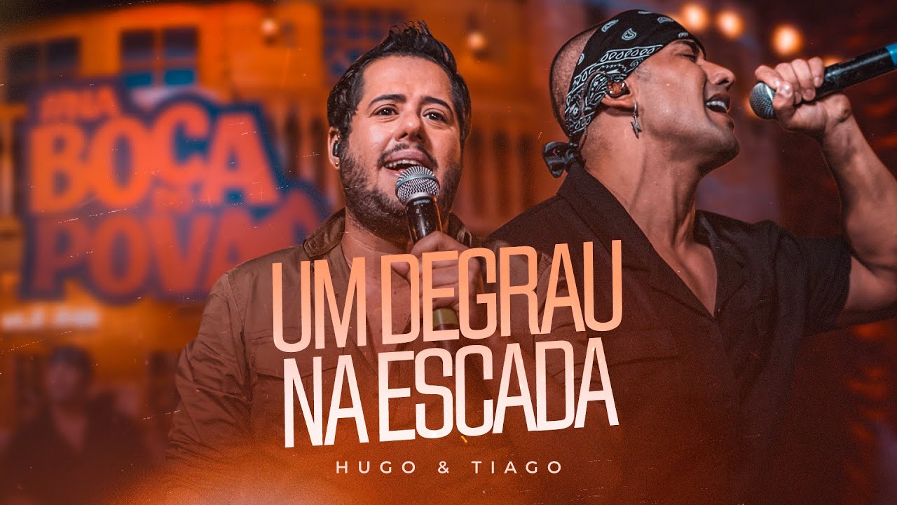 Um degrau na escada - Hugo & TIago (#NaBocaDoPovão)