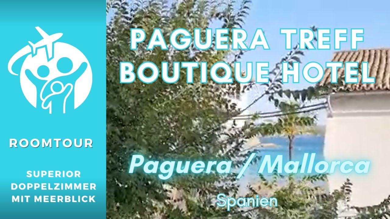 Paguera Treff Boutique Hotel (Paguera - Mallorca) - Roomtour Superior Doppelzimmer mit Meerblick