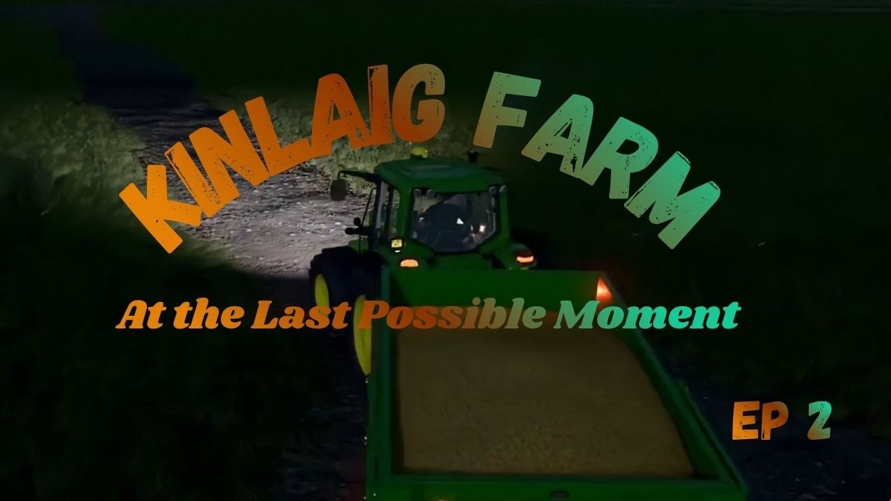 FS 25 Kinlaig New Adventure, Just in Time, ep2